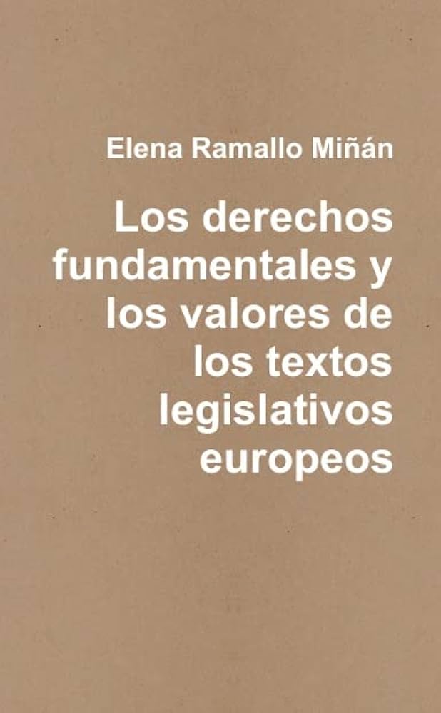 Portada de Los derechos fundamentales y los valores de los textos legislativos europeos