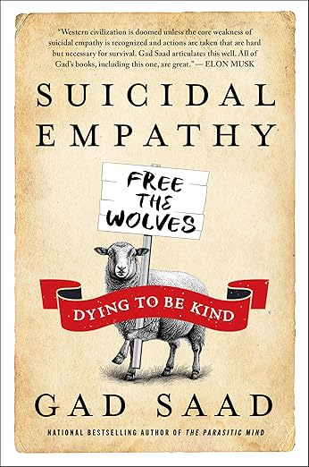 Empatía suicida: Morir por ser amable. El libro de Gad Saad